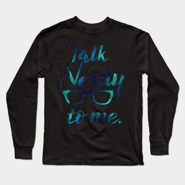 Talk nerdy to me - nerds bookworm glasses men Long Sleeve T-Shirt by papillon